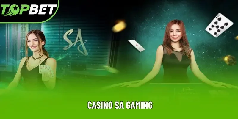 Casino SA Gaming - Sảnh Cá Cược Đẳng Cấp Nhất 2025