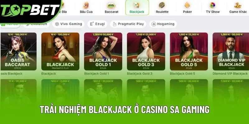 Trải nghiệm Blackjack ở casino SA gaming Trải nghiệm Blackjack ở casino SA gaming