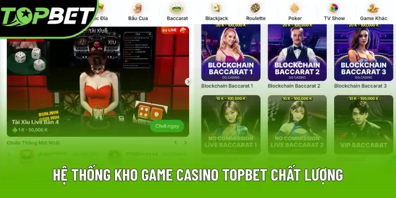 Hệ thống kho game casino Topbet chất lượng Hệ thống kho game casino Topbet chất lượng