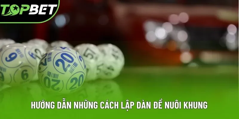 Hướng dẫn những cách lập dàn đề nuôi khung Hướng dẫn những cách lập dàn đề nuôi khung