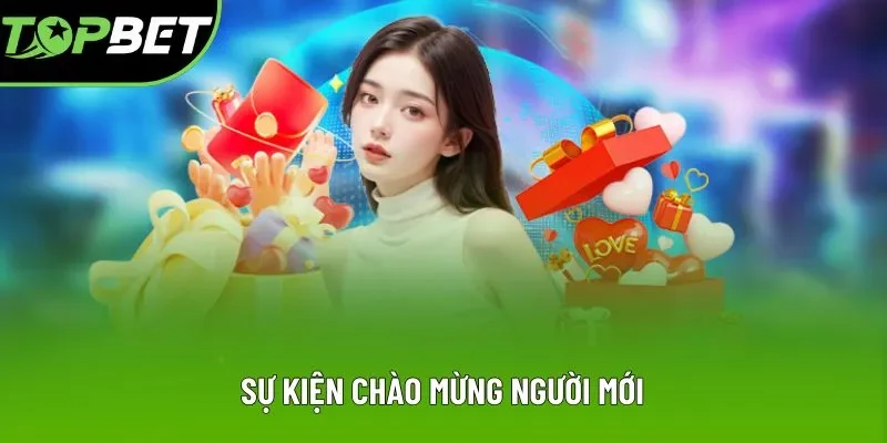 Sự kiện chào mừng người mới Sự kiện chào mừng người mới
