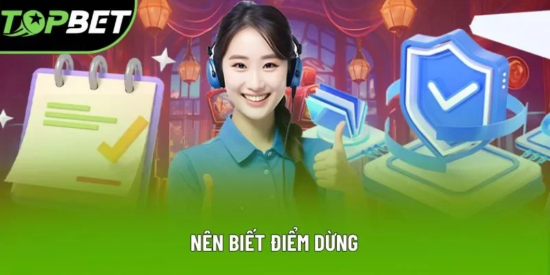 Nên biết điểm dừng Nên biết điểm dừng