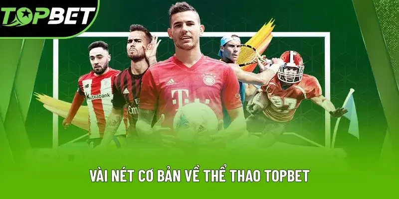 Vài nét cơ bản về thể thao Topbet Vài nét cơ bản về thể thao Topbet
